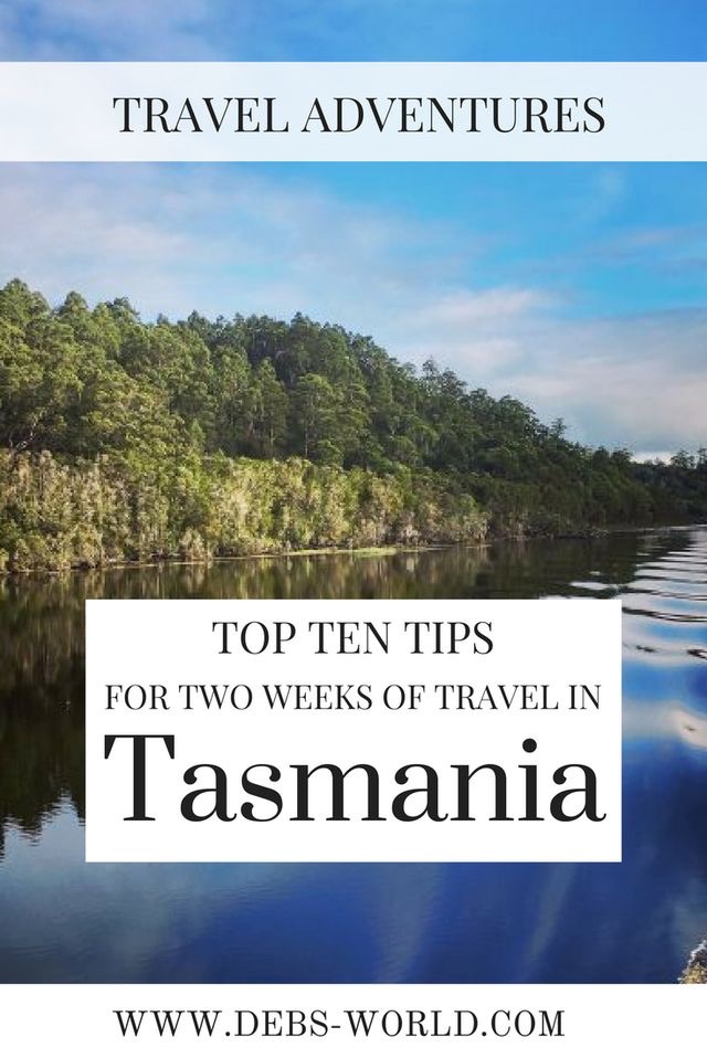 Top 10 tips for two weeks of travel in Tasmania