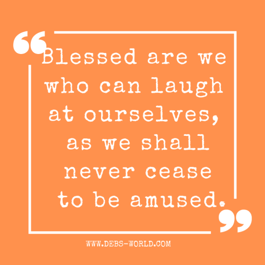 Laugh at yourself quote