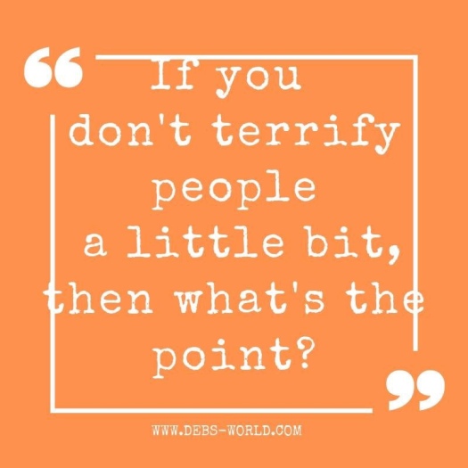 Terrify people quote